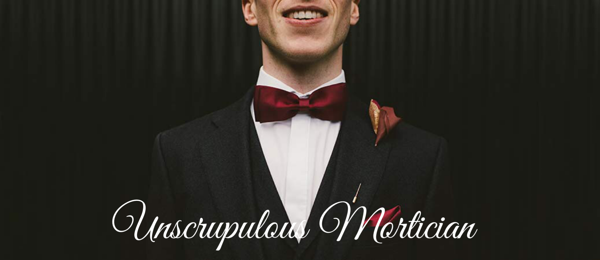 unscrupulous-mortician